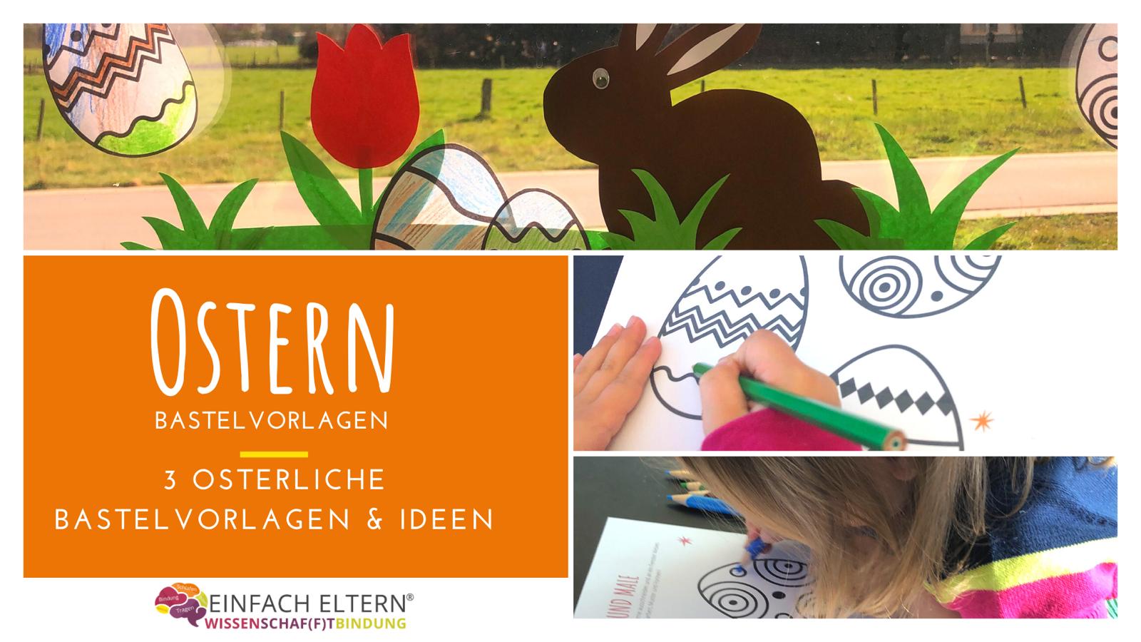 Bastelvorlagen für Ostern!