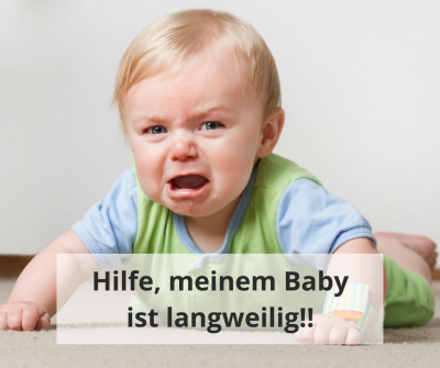 Baby langweilt sich und weint